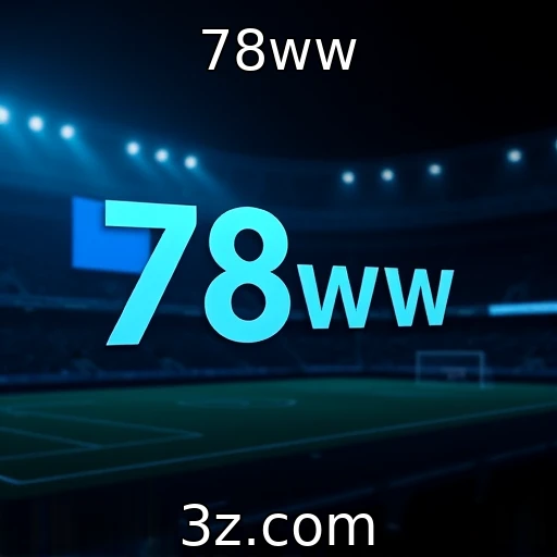 78ww Apostas Esportivas: Estratégias para Maximizar Seus Ganhos em 2025